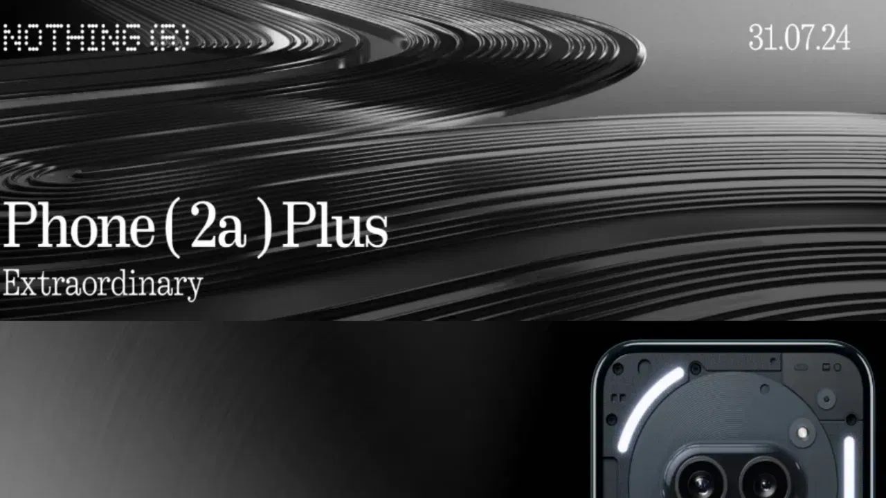 Nothing Phone 2a Plus Launch Date: অহা সপ্তাহত ৩১ জুলাইত গ্ৰাহকসকলৰ বাবে এই Nothing ফোনটো মুকলি কৰা নহ'ব। এই ফোনটোৱে মিডিয়াটেক ৭৩৫০ প্ৰচেছৰ, ১২ GB ৰেম আৰু ৮ GB ভাৰ্চুৱেল ৰেমৰ সমৰ্থন লাভ কৰিব।