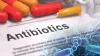 অত্যধিক এন্টিবায়টিকৰ ব্যৱহাৰে আনিছে বিপদ!...